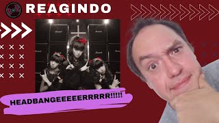 REAGINDO - Ouvindo pela primeira vez: Babymetal, Headbangeeeeerrrrr!!!!!  (REACT)