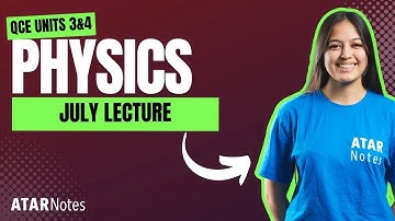 QCE Physics 3&4 July 2025 Lecture