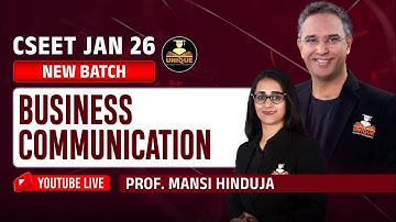 CSEET ONLINE CLASSES | BUSINESS COMMUNICATION LECTURE 6 | CSEET JAN 2026 | PROF. MANSI HINDUJA