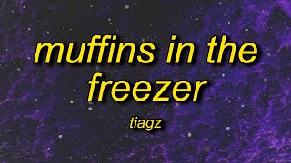 Tiagz - Muffins In The Freezer (Lyrics) | who in the hell put the muffins in the freezer