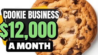 $12,000 MONTHLY! Can I make cookies at home and sell them How much  from selling homemade cookies?