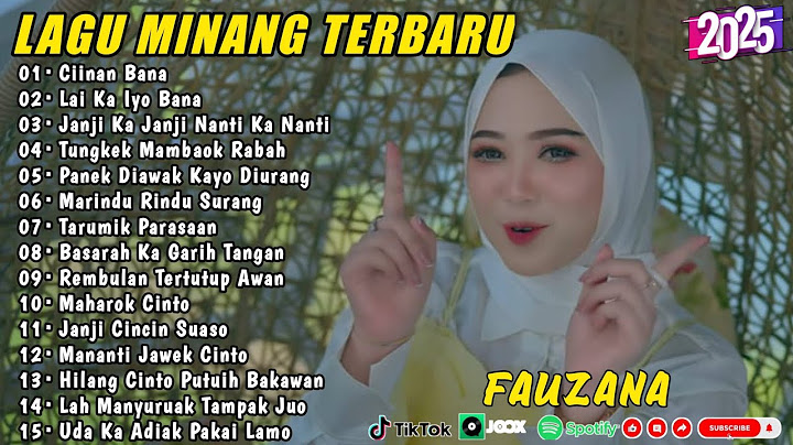FAUZANA - LAGU MINANG TERBARU FULL ALBUM TERPOPULER 2025 - Ciinan Bana - Lai Ka Iyo Bana 🎶