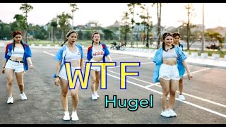 WTF - Hugel | Zumba - Dance | TH Dance Fitness