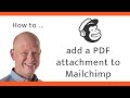 Learn to add a PDF file as an attachment in Mailchimp