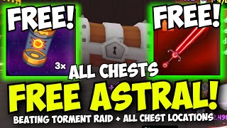 Free ASTRAL SKIN, CHEST LOCATIONS, Free Cosmics + BEATING TORMENT RAID | Noob To Pro Day 107
