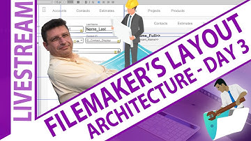 Understand FileMaker’s Layout Architecture - Day 3