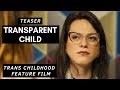 Trans film teaser "Transparent Child" (Niño Transparente) / Chile