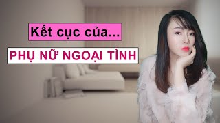 Kết cục của phụ nữ ngoại tình | Chuyện Ngoại Tình | HLy Pham