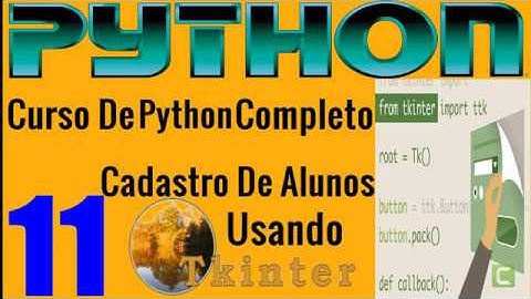 Curso Programação - Desenvolvendo Sistema Cadastro De Alunos Em Python Tkinter  - 11