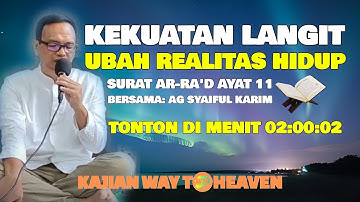 Kekuatan Langit: Kunci Mengubah Realitas Dunia | Kajian Spiritual Ayah Guru Syaiful Karim