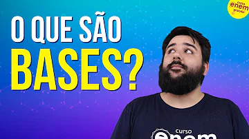 O que é uma base?