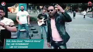 ork.Asko Bend 2021 █▬█ █ ▀█▀ DOBRICH VARNA MIX  █▬█ █ ▀█▀ Resimi