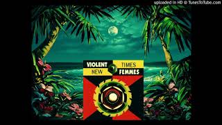 Violent Femmes - This Island Life