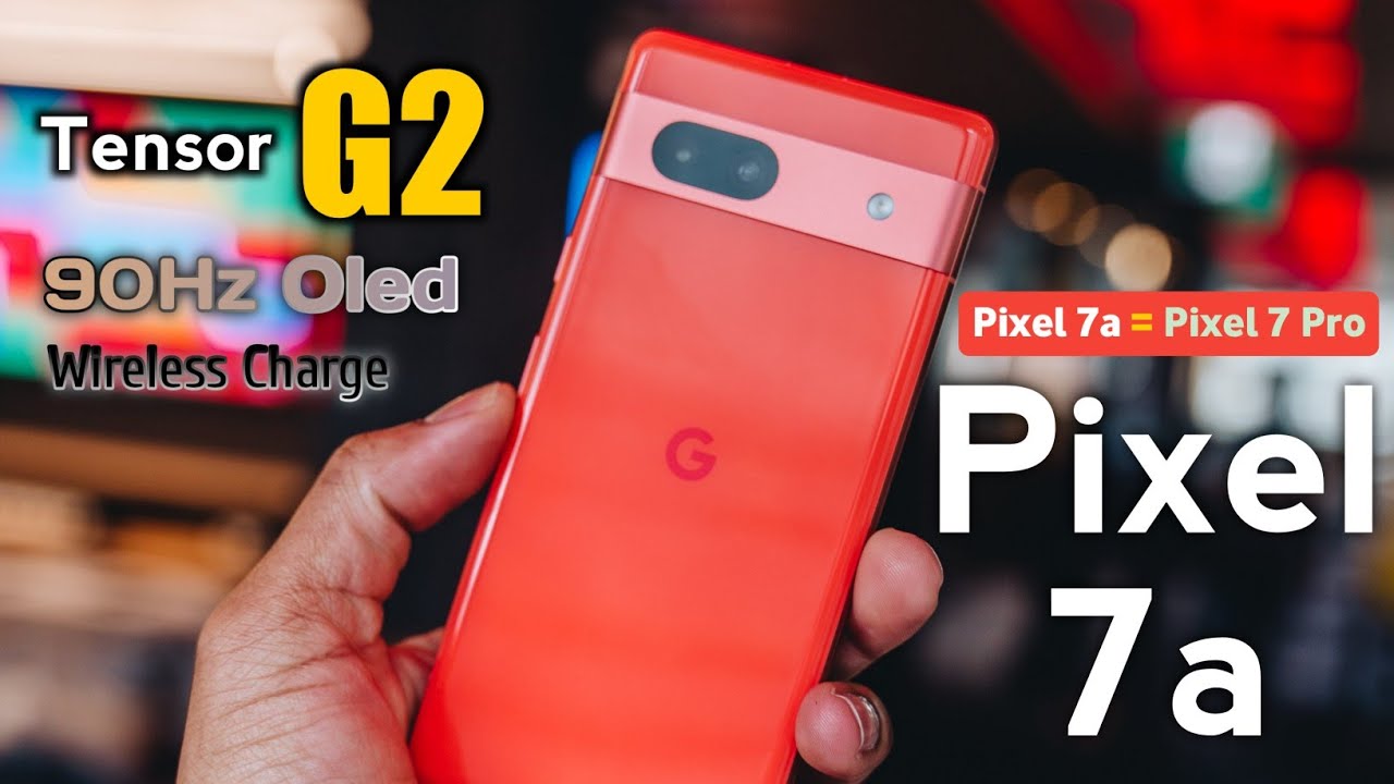 இது சூப்பர் Phone! 🤩 ஆனா இப்போ யாரும் வாங்காதீங்க? 🙁😑 Google Pixel 7a 