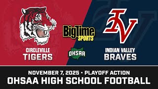 Circleville vs Indian Valley - OHSAA Football | November 7, 2025