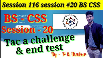 Kyp bs css session 20 tac a challenge, bs css session 116 session #20, tac a challenge & end test