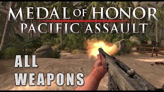 Medal of Honor: Pacific Assault (2004)  - All weapons