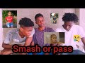 Smash or Pass (part 5) *very hilarious*