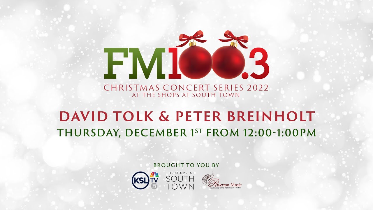 FM100.3 Christmas Concert Series featuring DAVID TOLK & PETER BREINHOLT