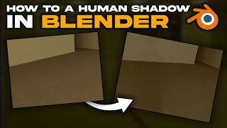 How To Make A Human Shadow In Blender