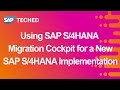Using SAP S/4HANA Migration Cockpit for a New SAP S/4HANA Implementation | SAP TechEd in 2020