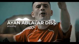 AYAN ABLALAR DİSS - BASS BOOSTED (enesflxy) Resimi