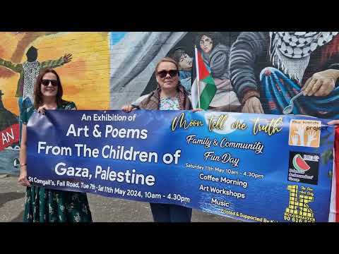 West Belfast hosts Art and Poems exhibition from the Children of Gaza.