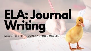 ELA: Spring Journal Entry- Miss Meyers