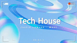 [Tech House] Justin Lawson - Want