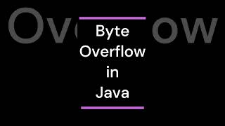 Java for Beginners #21  Byte Overflow in Java