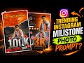 Tranding Instagram Milistone Photo Prompt || How To Make Milstone Photo Prompt | #milistone