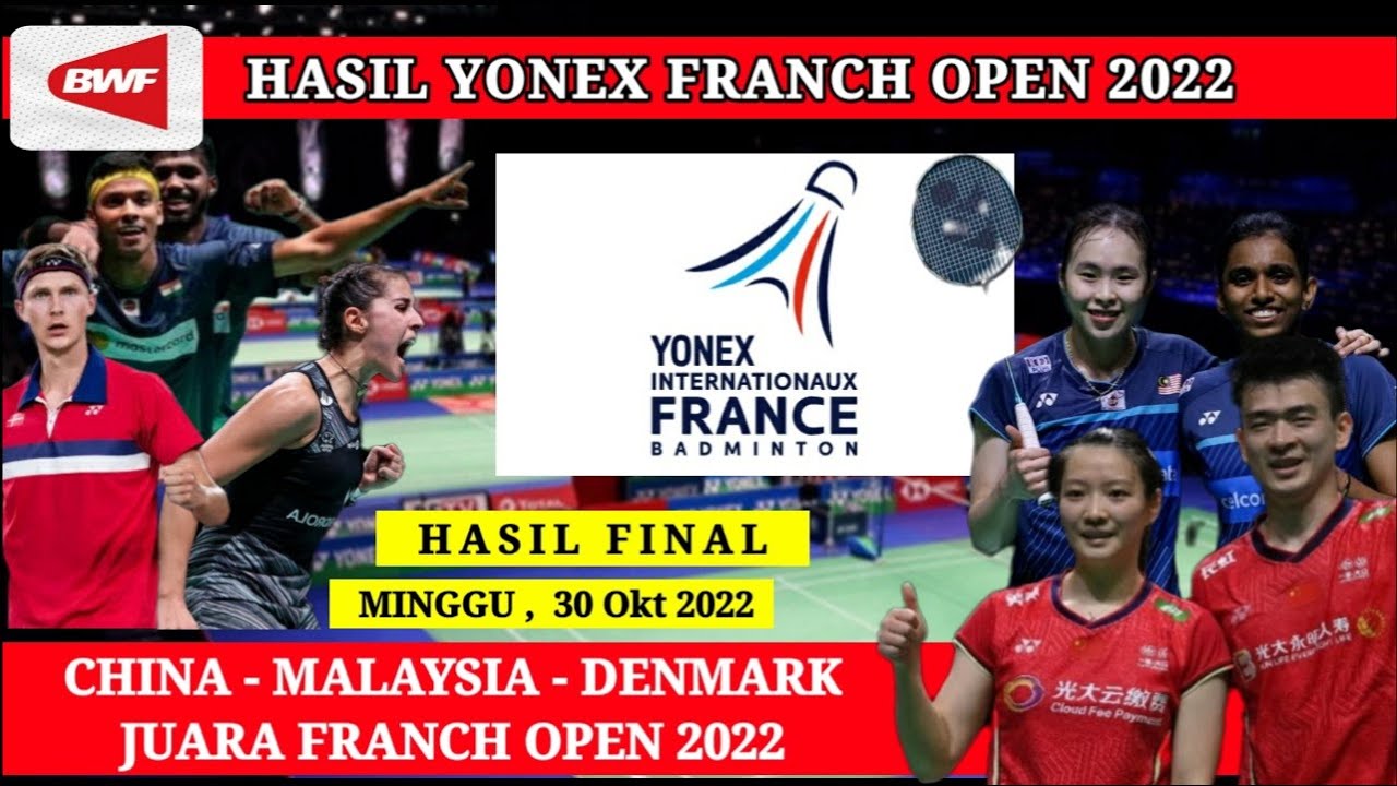 HASIL FINAL YONEX FRANCH OPEN 2022 HARI INI | HASIL BADMINTON HARI INI ...