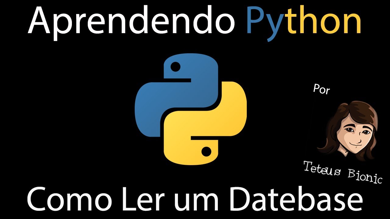 Como Ler Databases em Python - #AprendendoPython 16 - YouTube