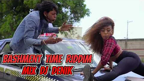 DJ DENIK - BASHMENT TIME RIDDIM MIX