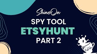 EtsyHunt Part 2 -  Product Research & Competitor Spy Tool for Etsy Sellers | Shot of Espresso