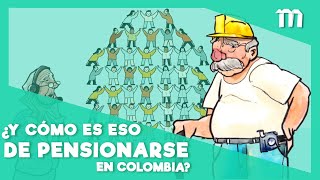 ¿Cómo (no) funciona el sistema público de pensiones en Colombia?