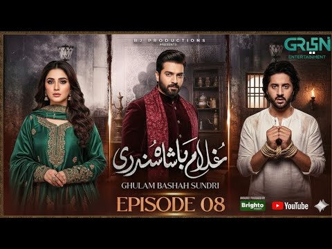 Ghulam Bashah Sundri Episode 08 Ghulam Badshah Ka SHOCKING Faisla 