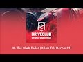 DRIVECLUB OST - The Club Rules (Kilon Tek Remix #1)