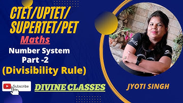 CTET/UPTET/SUPERTET/UPSSSCPET/Number System/Divisibility Rule/विभाज्यता नियम/Kabhi Nahi Bhuloge Ab