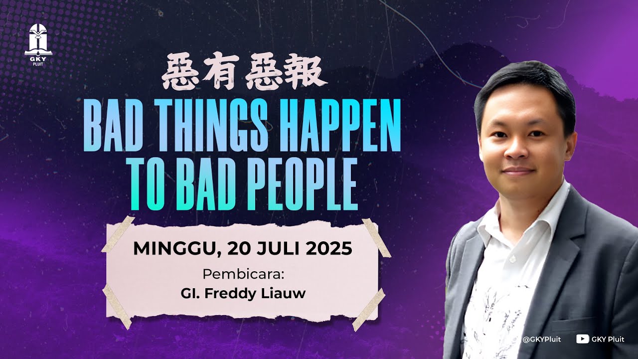 GI. Freddy Liauw - BAD THINGS HAPPEN TO BAD PEOPLE 惡有惡報