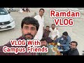 Almanzar jamshoro vlog  ramadan iftar vlog 2024  campus friends vlog  old friends vlog  part i
