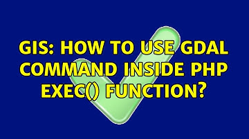 GIS: How to use gdal command inside php exec() function?