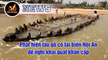 Phát hiện tàu gỗ cổ tại biển Hội An, đề nghị khai quật khẩn cấp | Tin Việt Nam | Hồn Việt TV