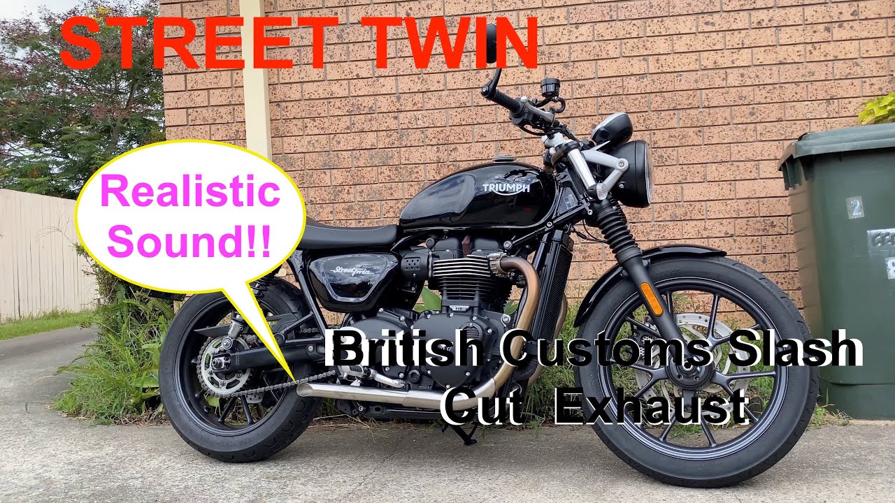 British Customs Slash Cut Exhaust Street Twin Realistic Sound (headphones for best sound)