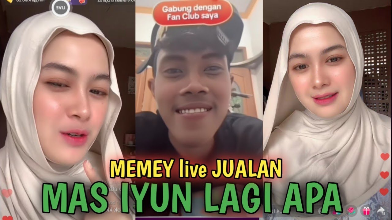 memey live jualan mas iyun lagi apa ya