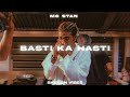 Basti Ka Hasti MC STAN Slowed Reverb