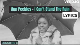 Ann Peebles - I Can't Stand The Rain (Lyrics) Resimi