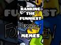 Ranking the FUNNIEST FORSAKEN MEMES.. (All Credits & Originals in The Description)