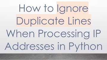 How to Ignore Duplicate Lines When Processing IP Addresses in Python