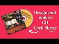 DIY how to design and make a cd cardsleve - easy to do (PART 4)